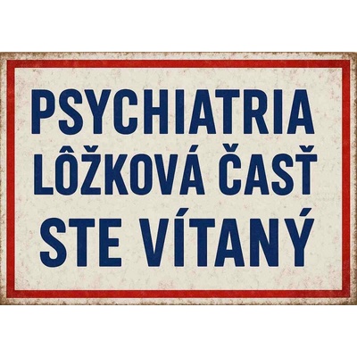 Ceduľa Psychiatria lôžková časť ste vítaný