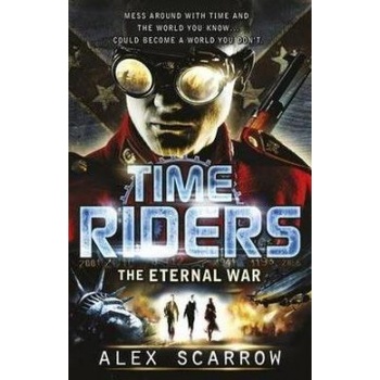 TimeRiders Eternal War Bk 4 Scarrow A.