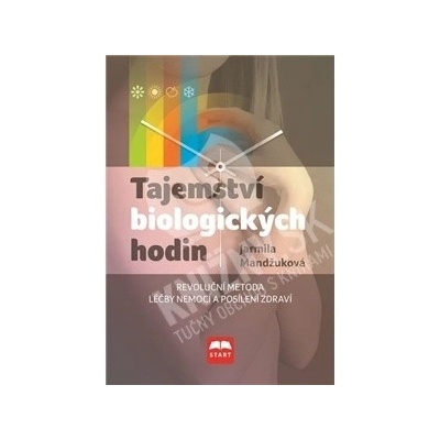 Jarmila Mandžuková Tajemství biologických hodin
