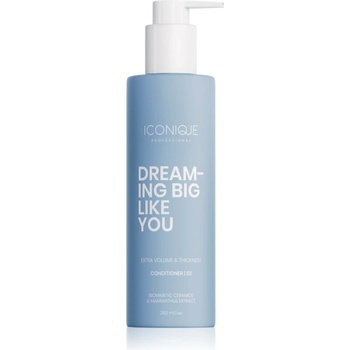 ICONIQUE Professional DREAMING BIG LIKE YOU Volume & Thickness балсам за увеличаване на обема за фина коса 250ml