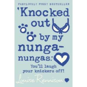 Knocked out by my nunga-nungas. ' | Louise Rennison (ISBN: 9780007218691)