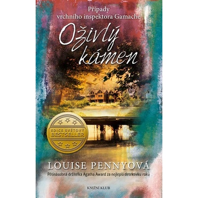 Louise Penny - Případy vrchního inspektora Gamache 4: Oživlý kámen