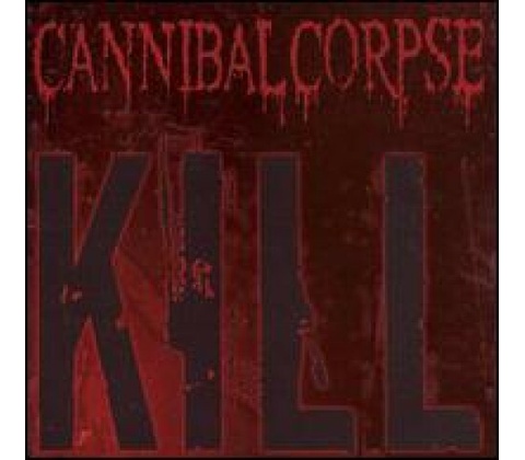 CANNIBAL CORPSE - KILL CD