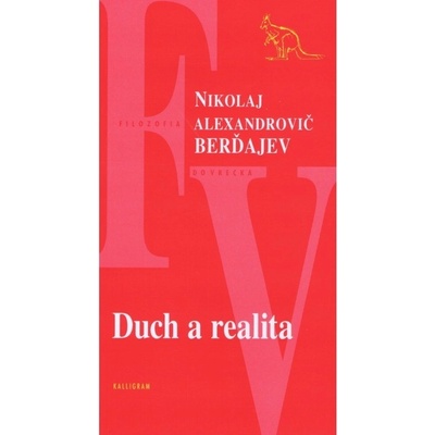 Duch a realita - Nikolaj Alexandrovič Berďajev