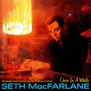 MACFARLANE, SETH - ONCE IN A WHILE LP