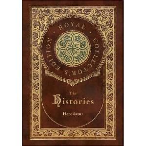 The Histories (Royal Collector's Edition) (Annotated) (Case Laminate Hardcover with Jacket) | Herodotus (ISBN: 9781774761281)