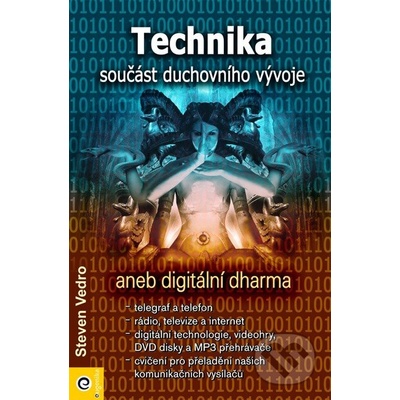 Technika – Součást duchovního vývoje - Steven Vedro