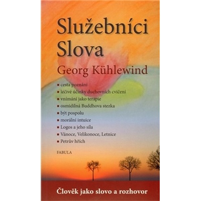 Služebníci Slova -- Člověk jako slovo a rozhovor - Kühlewind Georg
