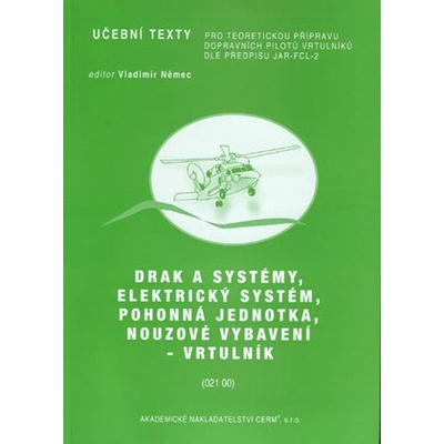 Drak a systémy, elektrický systém, pohonná jednotka, nouzové vybavení vrtulník