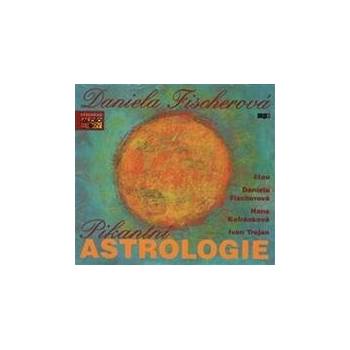 Pikantní astrologie - Daniela Fischerová