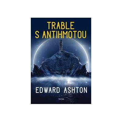 Trable s antihmotou - Ashton Edward