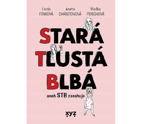 Stará, tlustá, blbá