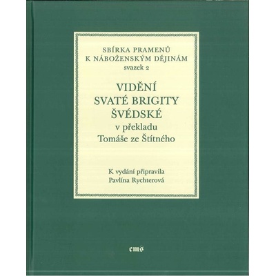 Vidění svaté Brigity Švédské v překladu Tomáše ze Štítného - Pavlína Rychterová