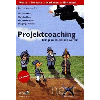 Projektcoaching (Werte - Prozesse - Methoden - Hilfsmittel)