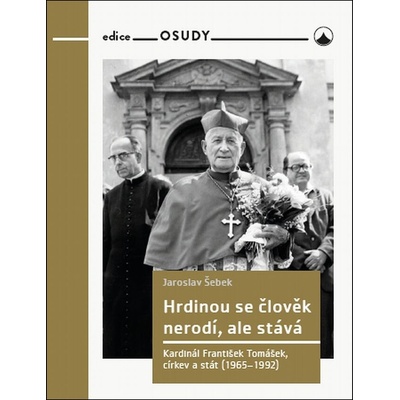 Hrdinou se člověk nerodí, ale stává - Jaroslav Šebek