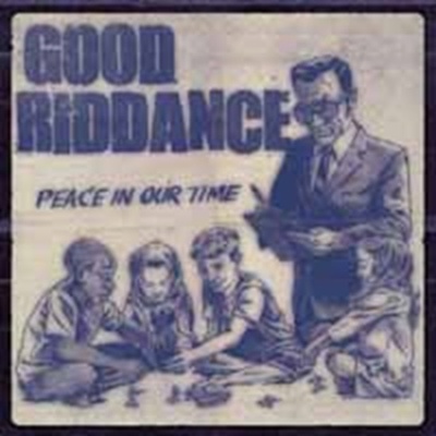Peace In Our Time - Good Riddance CD