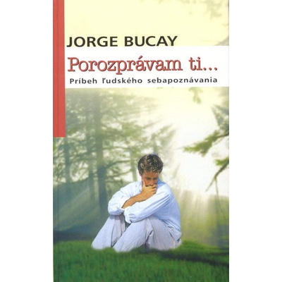 Porozpr ávam ti... Bucay Jorge