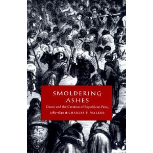 Smoldering Ashes | Charles F. Walker (ISBN: 9780822322931)