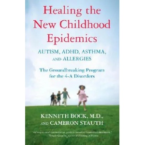 Healing The New Childhood Epidemics | Kenneth Bock, Cameron Stauth (ISBN: 9780345494511)