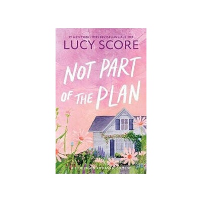Not Part of the Plan - Lucy Score