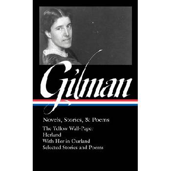 Charlotte Perkins Gilman: Novels, Stories & Poems Loa #356 Gilman Charlotte PerkinsPevná vazba