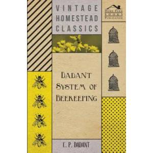 Dadant System of Beekeeping | C. P. Dadant (ISBN: 9781447463306)