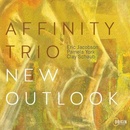 Affinity Trio - NEW OUTLOOK CD