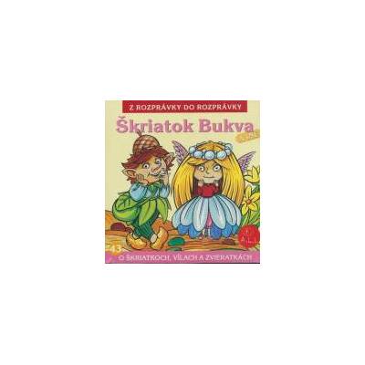 Škriatok Bukva (Z rozprávky do rozprávky)