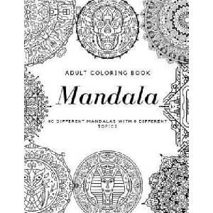 Adult Coloring Book Mandala 80 DIFFERENT MANDALAS WITH 8 DIFFERENT TOPICS | Painting Book (ISBN: 9781099912276)