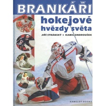 Brankáři - hokejové hvězdy světa - Jiří Stránký, Kamil Ondroušek