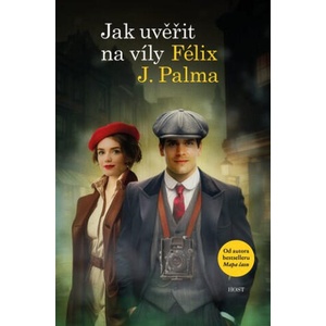 Jak uvěřit na víly | Félix J. Palma (2025)