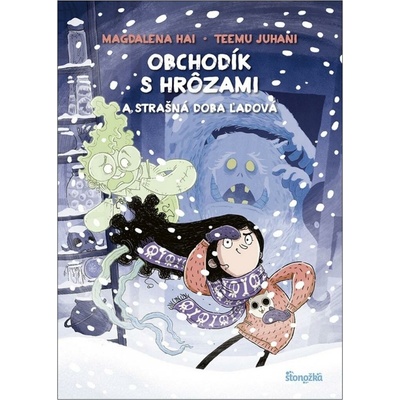 Obchodík s hrôzami 3: Strašná doba ľadová - Magdalena Hai, Teemu Juhani