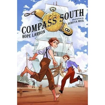 Image 1 of COMPASS SOUTH: A GRAPHIC NOVEL FOUR POI | Hope Larson, Rebecca Mock