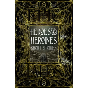 Heroes & Heroines Myths & Tales | Maria Tatar (ISBN: 9781839641664)