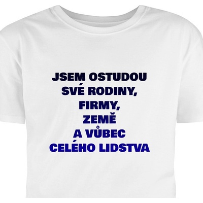 Tričko s potlačou Som hanbou