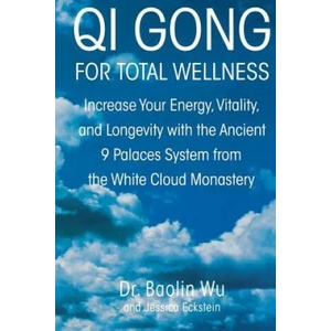 QI Gong for Total Wellness | Baolin Wu, Jessica Eckstein, Oliver Benson (ISBN: 9780312262334)