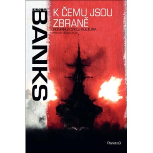 K čemu jsou zbraně | Banks Iain M (2022)