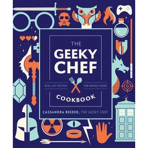 Geeky Chef Cookbook | Cassandra Reeder (ISBN: 9781631067105)