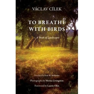 To Breathe with Birds | Vaclav Cilek, Vaaclav Cailek, Morna Livingston (ISBN: 9780812246810)