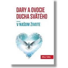 Dary a ovocie Ducha Svätého - v našom živote