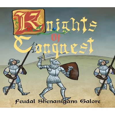Knights of Conquest: Feudal Shenanigans Galore