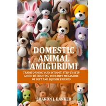 Domestic Animal Amigurumi Sharon J. Banker Brožovaná