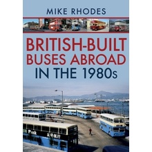 British-Built Buses Abroad in the 1980s