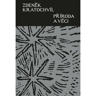 Příroda a věci - Zdeněk Kratochvíl