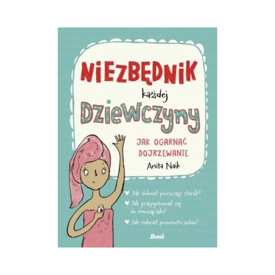 Niezbędnik każdej dziewczyny. Jak ogarnąć dojrzewanie? Wydanie 2023
