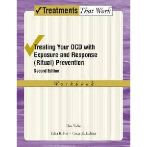 Treating your OCD with Exposure and Response (Ritual) Prevention Therapy Workbook | Edna B Foa (ISBN: 9780195335293)