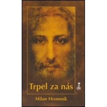 Trpel za nás