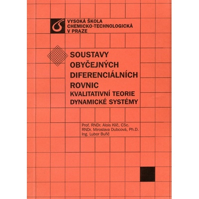 Soustavy obyčejných diferenciálních rovnic Alois Klíč, Miroslava Dubcová, Lubor