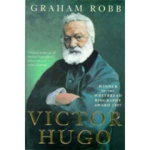 Victor Hugo | Graham Robb (1998)