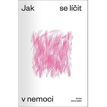 Jak se líčit v nemoci - Iryna Zahladko